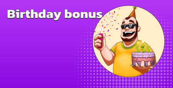Birthday bonus
